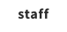 staff